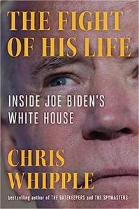 The Fight of His Life Inside Joe Biden's White House