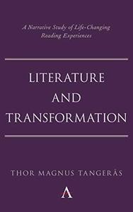 Literature and Transformation A Narrative Study of Life-Changing Reading Experiences