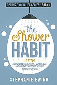 The Shower Habit 10 Steps to Increase Energy, Boost Confidence