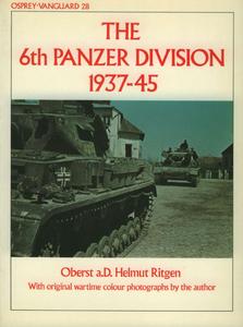 The 6th Panzer Division 1937-45 (Vanguard 28)