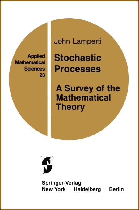 Stochastic Processes - A Survey of the Mathematical Theory  1b005b97ea2ddbfb0ec171b00cba67ef