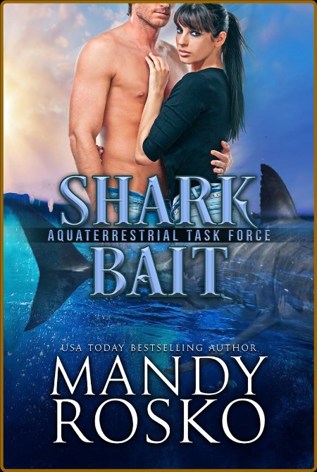 Shark Bait - Mandy Rosko  02d80954840ec663a582862df1bebe04