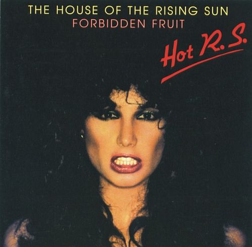 Hot R.S. - The House of The Rising Sun & Forbidden Fruit (1978) (LOSSLESS)