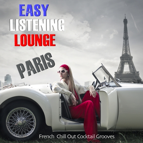 VA - Easy Listening Lounge Paris. French Chill Out Cocktail Grooves (2014) FLAC