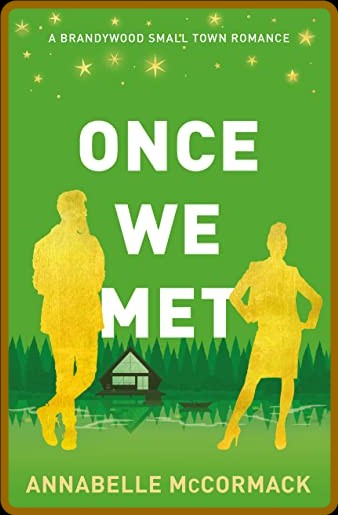 Once We Met - Annabelle McCormack  477d679c10e8422f76e451a486665642