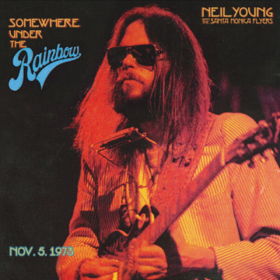 Neil Young with The Santa Monica Flyers - Somewhere Under the Rainbow 1973 [24Bit, Hi-Res, Live] (1973/2023) FLAC