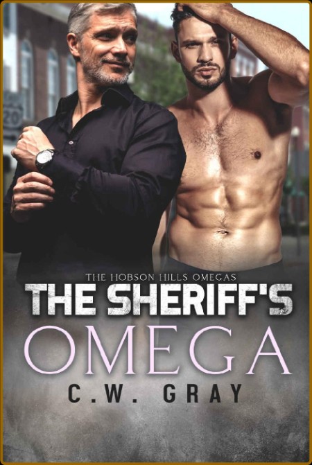 The Sheriff's Omega - C W  GRay  053966a1aa7664a82d4a84cd1c6b837c