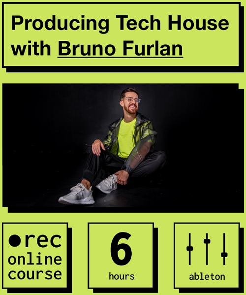 Producing Tech House with Bruno Furlan D9166ea3aa6ece31f088c740cf63edca