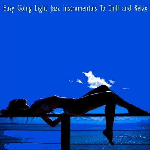 Easy Going Light Jazz Instrumentals to Chill and Relax (2023) FLAC