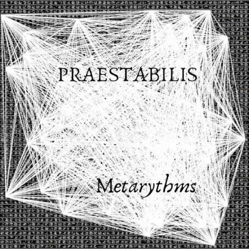 Praestabilis - Metarythms (2023) FLAC