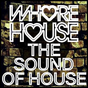 VA - Whore House The Sound Of House (2023) MP3
