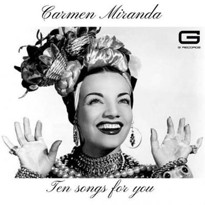 Carmen Miranda - Ten Songs for you  (2023)