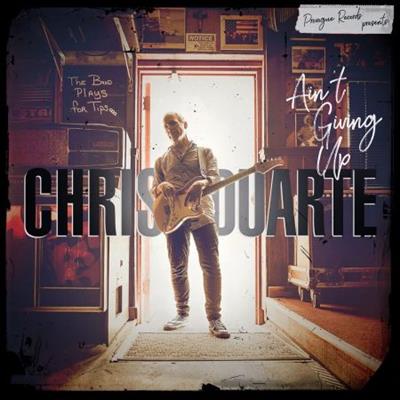 Chris Duarte - Ain't Giving Up  (2023)