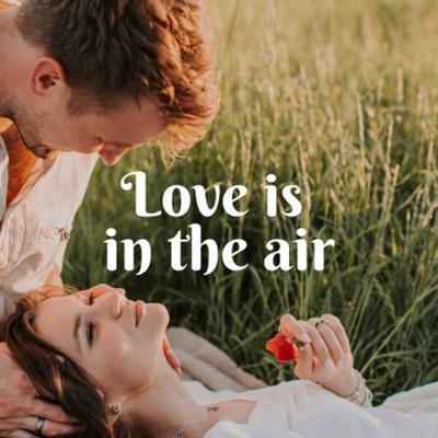 Various Artists - Love is in the air  (2023)