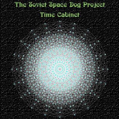 The Soviet Space Dog Project - Time Cabinet (2019) [Official Digital  Download]