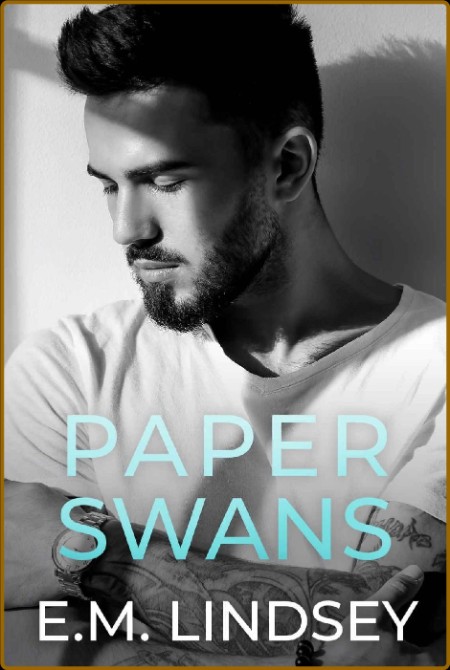 Paper Swans  A Best Friends To - E M  Lindsey