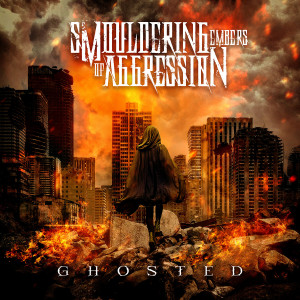 Smouldering Embers of Aggression - Ghosted (2023)