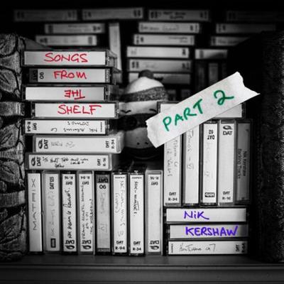 Nik Kershaw - Songs from the Shelf, Pt. 2 (2023) (Hi-Res)  FLAC/MP3