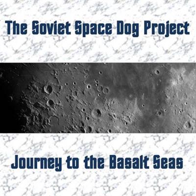 The Soviet Space Dog Project - Journey to the Basalt Seas (2019) [Official Digital  Download]