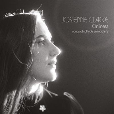 Josienne Clarke - Onliness (songs of solitude & singularity) (2023) [Official Digital Download 24/96]