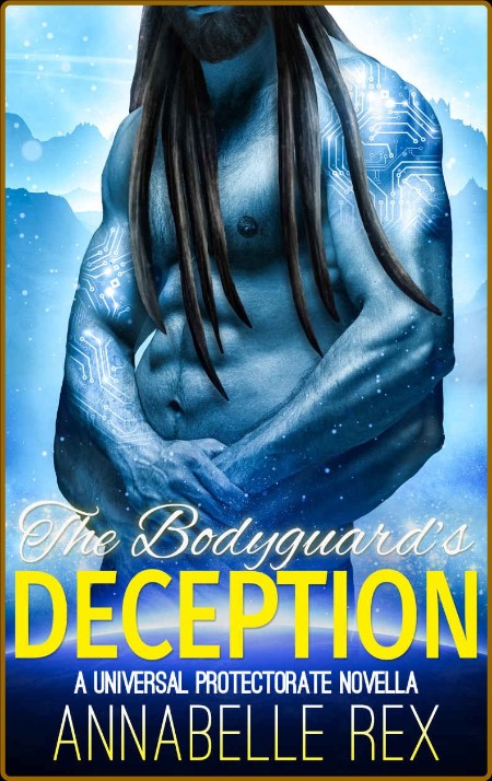 The Bodyguard's Deception - Annabelle Rex