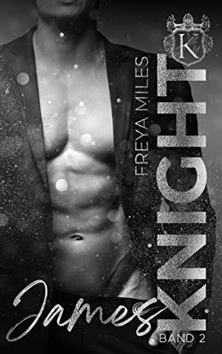 Cover: Freya Miles  -  James Knight (The Knights 2)