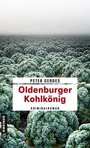 Peter Gerdes  -  Oldenburger Kohlk&ouml;nig