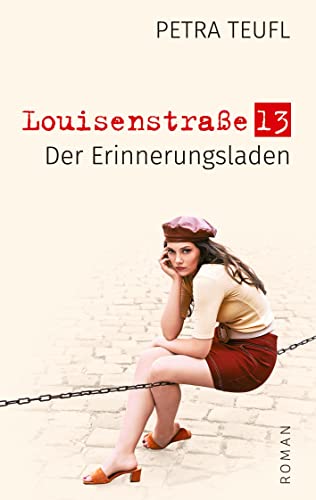 Petra Teufl  -  Der Erinnerungsladen (Louisenstra&szlig;e 13)