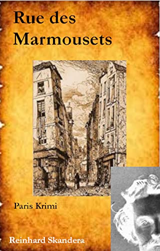 Reinhard Skandera  -  Rue des Marmousets (Historische Paris Krimis)