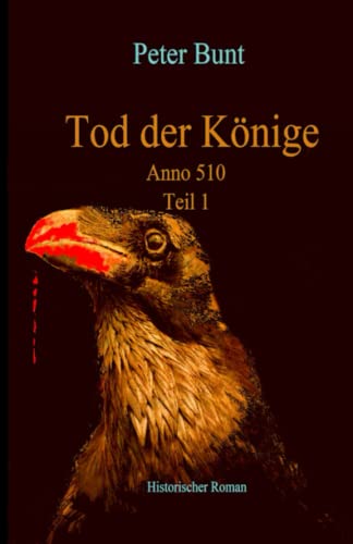 Peter Bunt  -  Tod der K&ouml;nige: Anno 510 (Die Einar Saga)