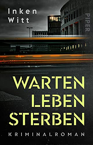 Inken Witt  -  Warten. Leben. Sterben