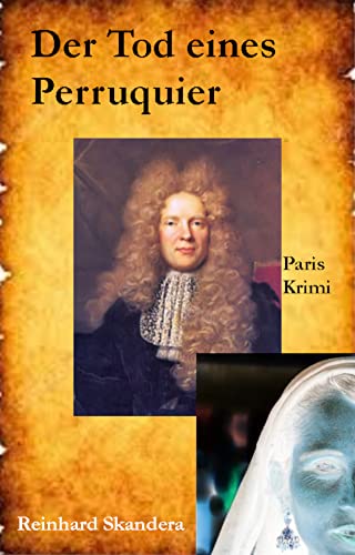 Reinhard Skandera  -  Der Tod eines Perruquier (Historische Paris Krimis)