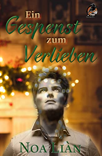 Noa Lian  -  Ein Gespenst zum Verlieben