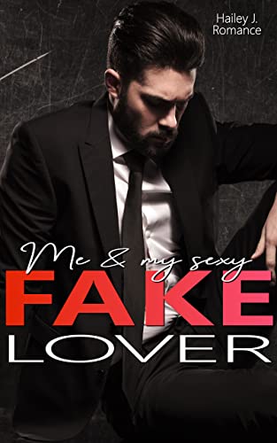 Hailey J. Romance  -  Me & my sexy Fake Lover