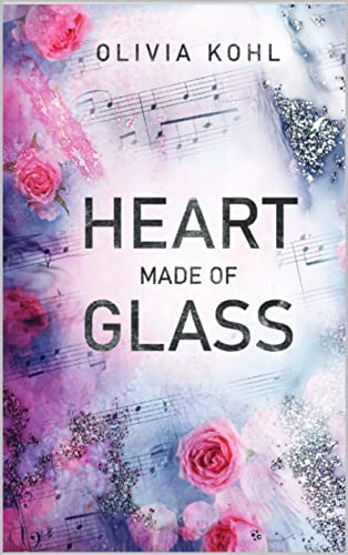 Olivia Kohl  -  Heart Made Of Glass