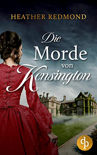 Heather Redmond  -  Die Morde von Kensington (Victorian Crime - Reihe 1)