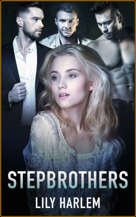 Stepbrothers - Lily Harlem  675f144be44518e423f5d7ca698ffa9d