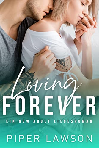 Cover: Piper Lawson  -  Loving Forever: Ein New Adult Liebesroman (Rivals 4)