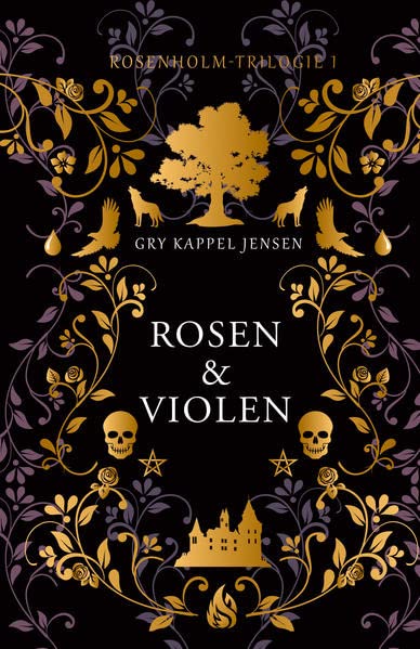 Gry Kappel Jensen  -  Rosenholm - Trilogie 1  -  Rosen & Violen