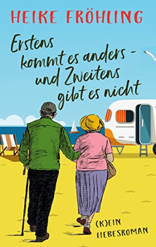 Heike Fr&ouml;hling  -  Erstens kommt es anders &ndash; und Zweitens gibt es nicht: (k)ein Liebesroman
