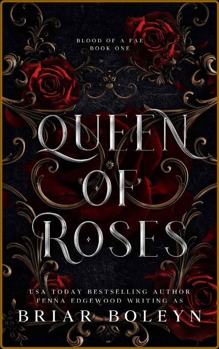 Queen of Roses  A Dark Fantasy - Briar Boleyn