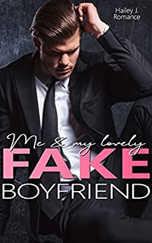 Hailey J. Romance  -  Me & my lovely Fake Boyfriend