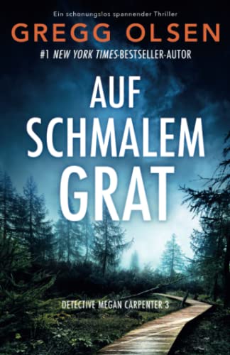 Cover: Gregg Olsen  -  Auf schmalem Grat: Ein schonungslos spannender Thriller (Detective Megan Carpenter 3)