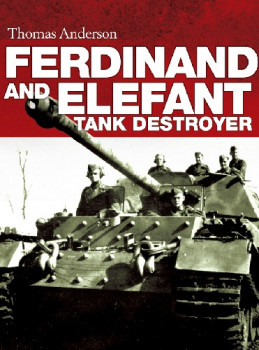 Ferdinand and Elefant Tank Destroyer (Osprey General Military)