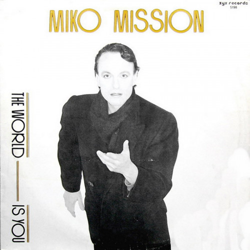 Miko Mission - The World Is You (Vinyl, 12'') 1984 (Lossless)