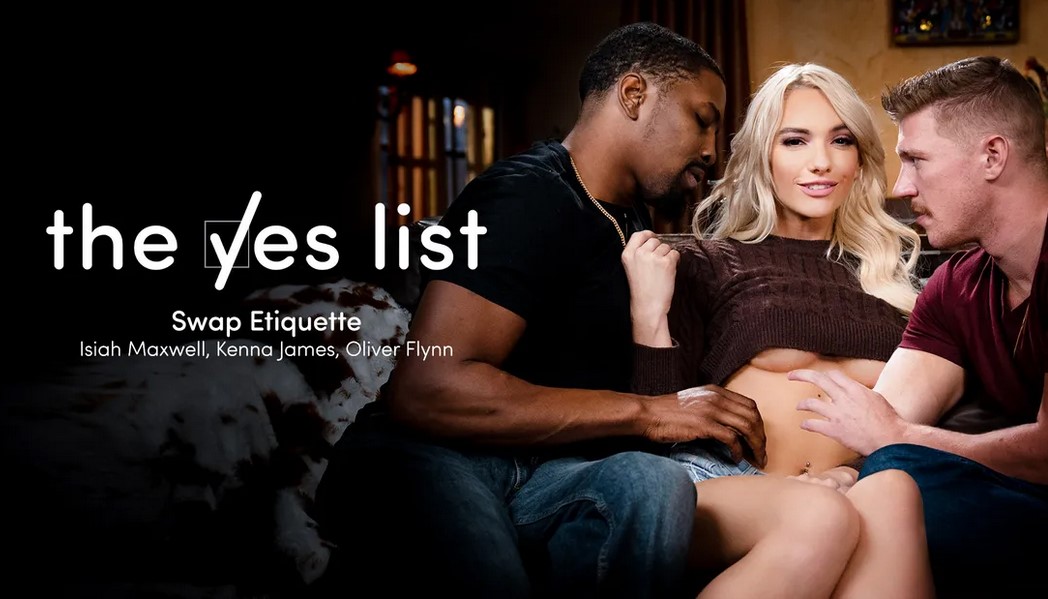 [ AdultTime.com /The Yes List]Kenna James ( The Yes List - Swap Etiquette)[2023 г. , Feature,All Sex, Hardcore, Couples, IR 1080p]