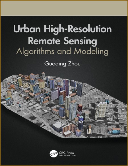 Urban High-Resolution Remote Sensing  Algorithms and Modeling