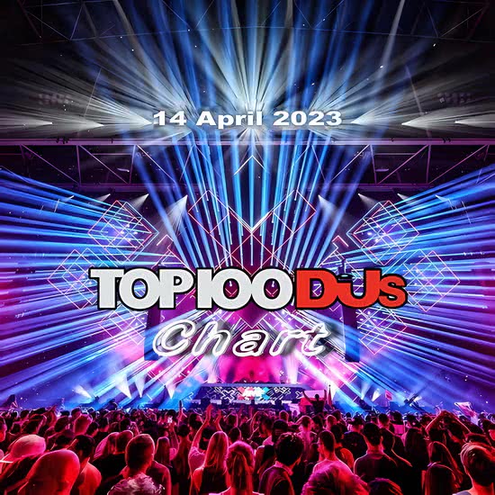 Top 100 DJs Chart (14 April 2023)