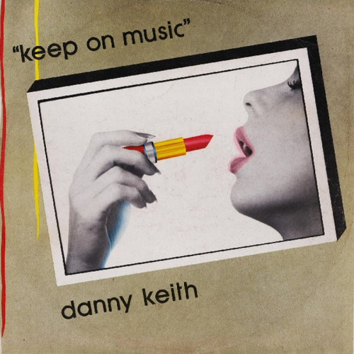 Danny Keith - Keep On Music (Vinyl, 12'') 1984 (Lossless)