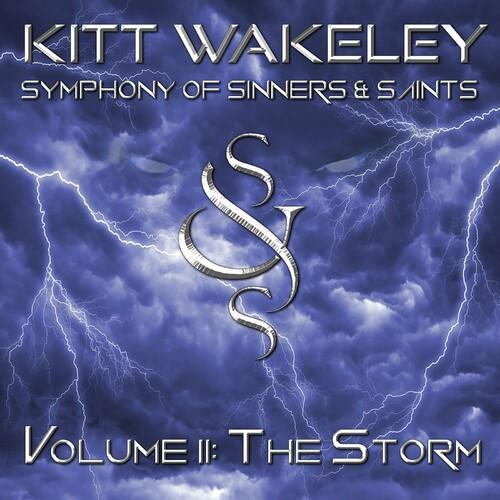 Kitt Wakeley - Symphony of Sinners & Saints, Vol. II-The Storm 2023